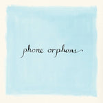 Phone Orphans