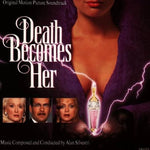 Death Becomes Her (Original Motion Picture Soundtrack)