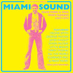 Miami Sound (Rare Funk & Soul From Miami, Florida 1967-1974)