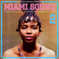 Miami Sound 2 (More Funk & Soul From Miami, Florida 1967-1974)