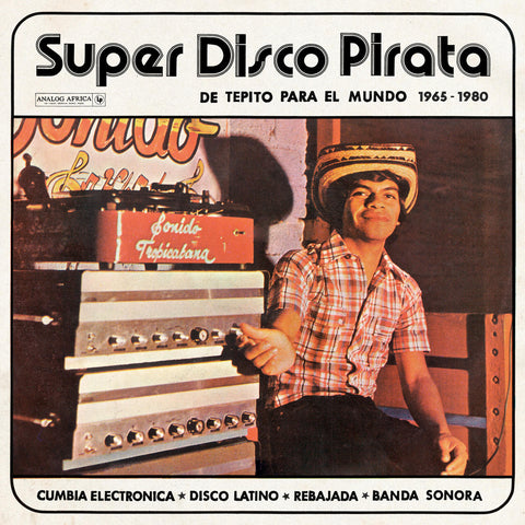 SUPER DISCO PIRATA  DE TEPITO PARA EL MUNDO 1965-1980