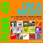 Punk 45 - I'm A Mess D-i-y Or Die Art